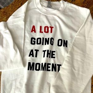 Taylor Swift sweatshirt. Item arrived too late for me to wear to the concert.